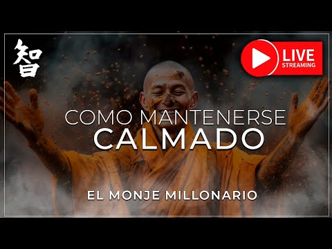 CÓMO MANTENER LA CALMA Y SER POSITIVO EN LA VIDA –  BUDISMO