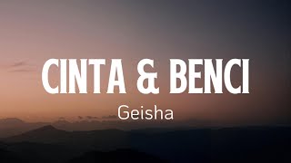 Download lagu Geisha - Cinta & Benci Lyrics mp3 Download lagu Geisha - Cinta & Benci Lyrics mp3
