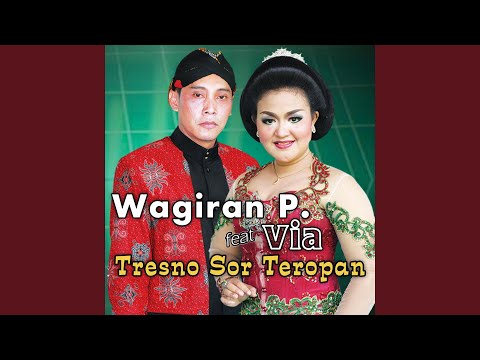 Tresno Sor Terop (feat. Via)