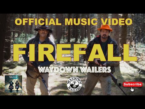 Waydown Wailers - Firefall  (Official Music Video)