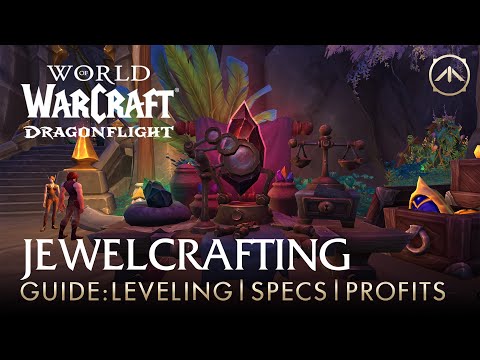 Dragonflight Jewelcrafting Guide: How to level, which specializations to pick & where the gold is.