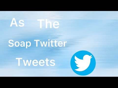 As the World Turns Parody: “As The Soap Twitter Tweets”