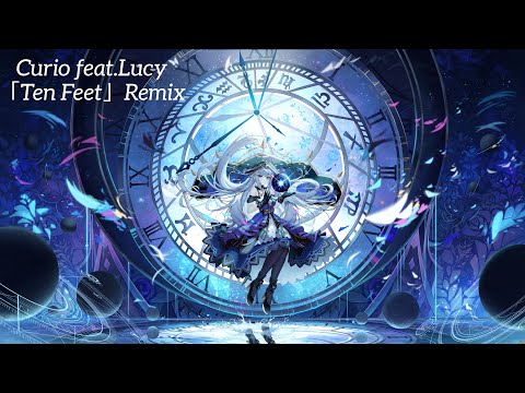 Curio feat.Lucy『Ten Feet』Remix【重低音】