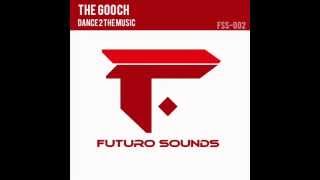 The Gooch - Dance 2 the Music