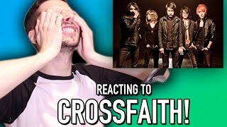 REACTING TO CROSSFAITH!