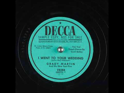 I Went to Your Wedding ~ Grady Martin and His Slew Foot Five, Cecil Bailey (Vocal Chorus) (1952)