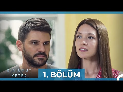 #yeniden Bir Umut Yeter 1. Bölüm