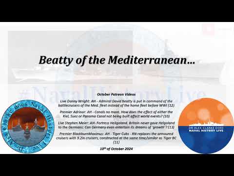 V.Adm Beatty is sent to Command the Mediterranean Battle Cruisers in 1914... Patreon 105