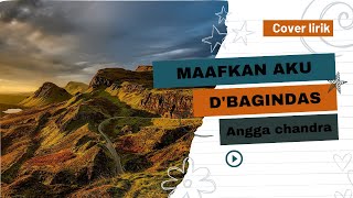 Download lagu MAAFKAN - D'BAGINDAS | ANGGA CANDRA COVER LIRIK mp3