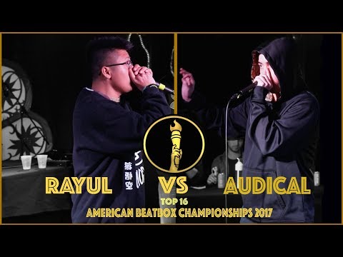Audical vs Rayul / Top 16 - American Beatbox Championships 2017