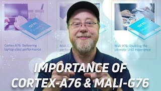 Why the Cortex-A76 and Mali-G76 are important for 2019 - Gary explains