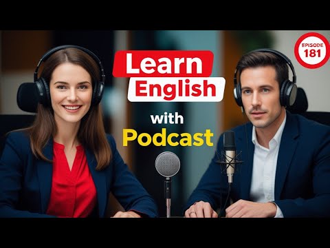 Learn English Fast with the English Learning Podcast  Episode 181
