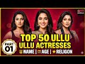 Top 50 Famous Ullu Web Series Actress Names Age Religion List OTT Masala Part 01