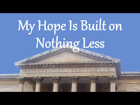 My Hope Is Built on Nothing Less