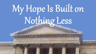 My Hope is Built on Nothing Less