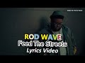 Rod Wave Feed The Streets Lyrics Video 2025