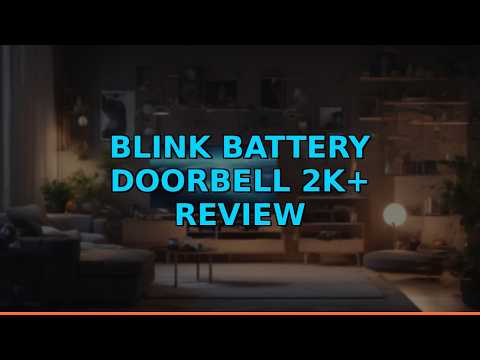 Blink Battery Doorbell 2K+ Review