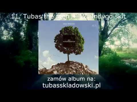 11.  Tubas Składowski - Tubas the men + 12.  Indygo skit