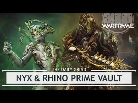 Warframe: Nyx Prime & Rhino Prime UNVAULTING! [thedailygrind]