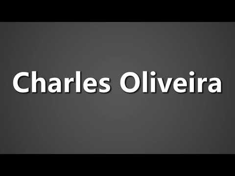 How To Pronounce Charles Oliveira