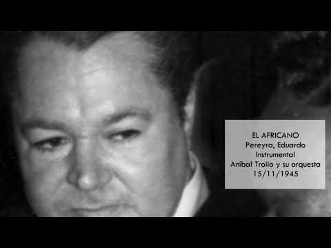 Anibal Troilo Pichuco Intimo EL AFRICANO