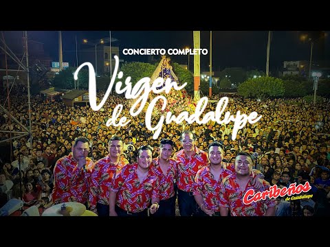 Fiesta Virgen De Guadalupe - Caribeños (Concierto Completo 2020)