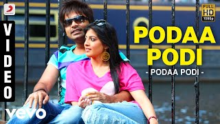 Download lagu Podaa Podi - Podaa Podi Video | STR | Dharan Kumar mp3