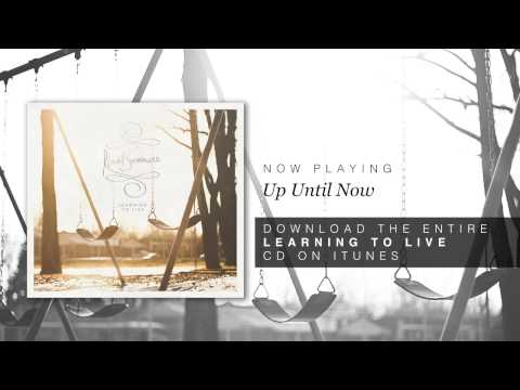 download lagu mp3 mp4 Up Until Now, download mp3 Up Until Now free download, download mp3 Up Until Now