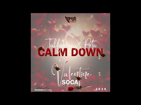 Tallyboy x Pota -Calm Down ( Valentine Soca Riddim ) Soca 2025