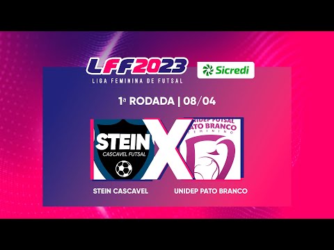 LFF Sicredi 2023 - Stein Cascavel x Unidep/Pato Branco - 1ª Rodada - Ao vivo e com imagens
