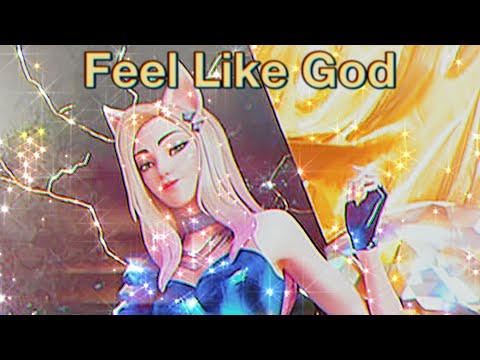 Feel Like God- Ahri Edit