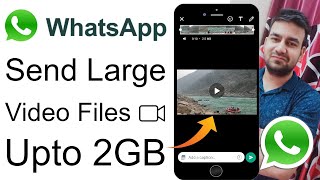 How To Send Large Videos On Whatsapp 2022 - Whatsapp Par Lambi Video Kaise Send Kare?