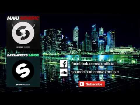 MAKJ - Generic vs Bassjackers - Savior (AXR Mashup)
