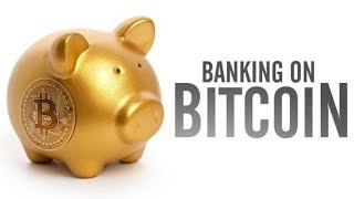 Banking on Bitcoin Discussion