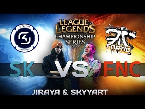 SK vs Fnatic - LCS FR W6D1 - Skyyart & Jiraya