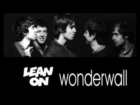 Oasis vs. Major Lazer & DJ Snake (feat. MØ) - Lean On Wonderwall (NEG. Mashup)