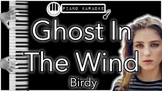Ghost In The Wind - Birdy - Piano Karaoke Instrumental
