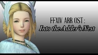 FFXIV OST Order of the Twin Adder's Theme ( Into the Adder's Den )