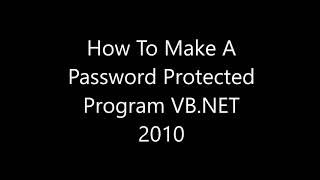 How to make a password protected application in Visual Basic