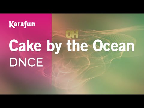 Cake by the Ocean - DNCE | Karaoke Version | KaraFun