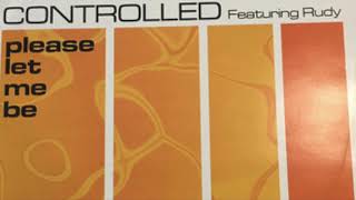 Controlled ‎– Please Let Me Be ( Drum no Vocal Mix )