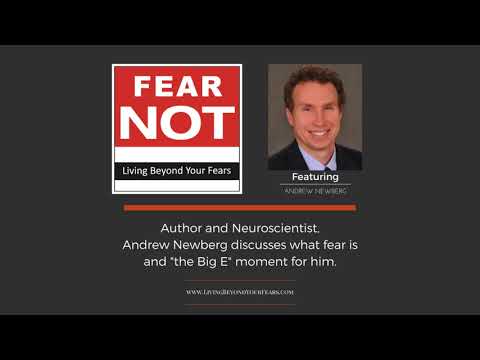 FEAR NOT PODCAST Episode 23 - Andrew Newberg