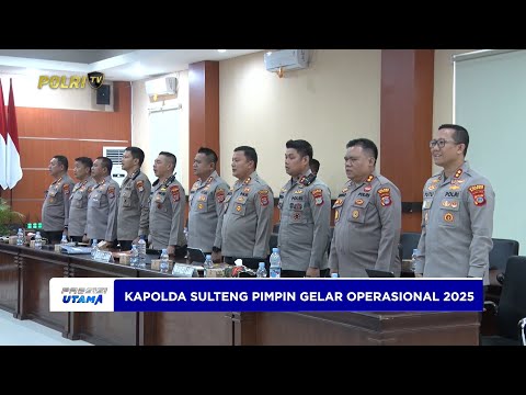 KAPOLDA SULTENG INSTRUKSIKAN PENGUATAN KINERJA DAN KESIAPSIAGAAN BENCANA PADA GELAR OPERASIONAL