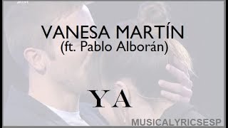 Vanesa Martín - Ya ft  Pablo Alborán (LYRICS)