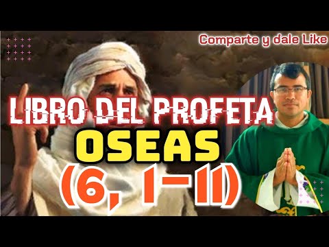 LIBRO DEL PROFETA OSEAS 6, 1-11/VENID VOLVAMOS A DIOS. Padre José Medina @PadreMarcosGalvis