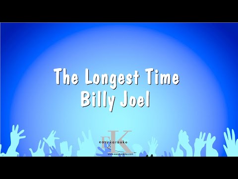 The Longest Time - Billy Joel (Karaoke Version)