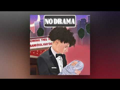 Bankrol Hayden - No Drama [Official Audio]