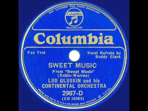 1934 Lud Gluskin - Sweet Music (Buddy Clark, vocal)