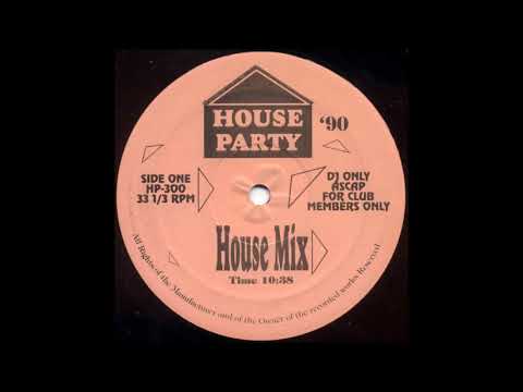 House Party - House Mix - 1990 HQ