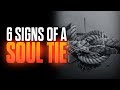 6 Signs That You Have A Soul Tie